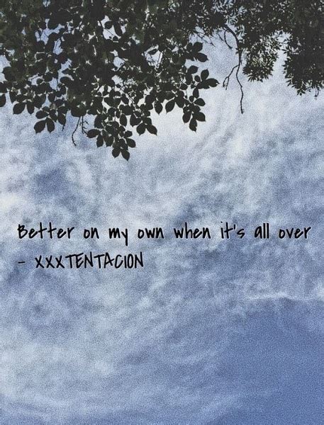 64 Top Xxxtentacion Quotes To Remember About Life Bayart
