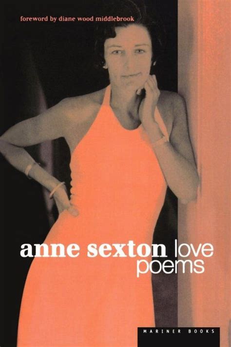 Eighteen Days Without You Anne Sexton Anne Sexton Love