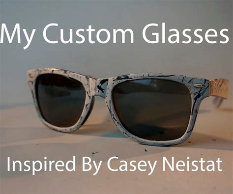Custom Sunglasses Inspired By Casey Neistat 5 Steps Instructables