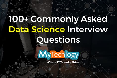 commonly asked data science interview questions  mytechlogy