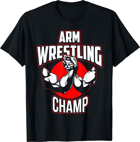 arm wrestling champ  shirt arm wrestler tee shirt amazoncouk