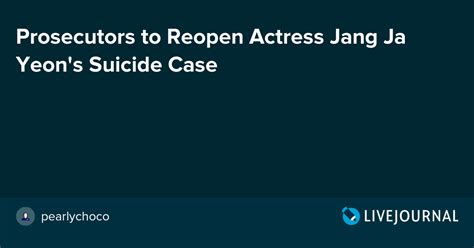 Prosecutors To Reopen Actress Jang Ja Yeon S Suicide Case