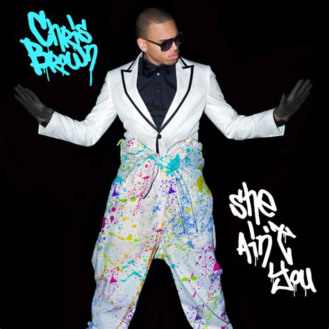 Chris Brown – She Aint You Lyrics Genius Lyrics