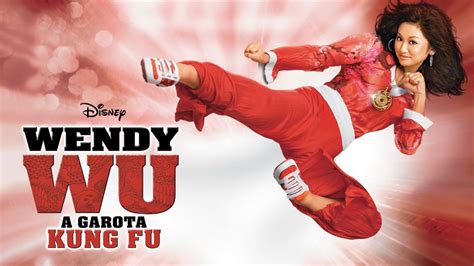 Assistir A Wendy Wu A Garota Kung Fu Filme Completo Disney