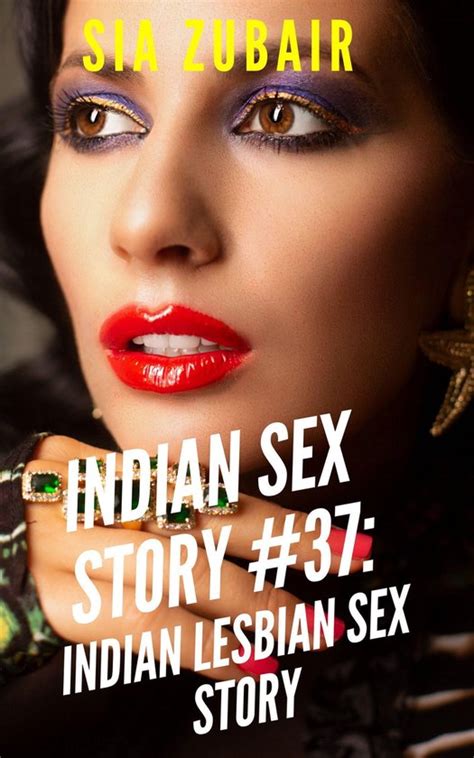 Indian Erotica 37 Indian Sex Story 37 Indian Lesbian Sex Story