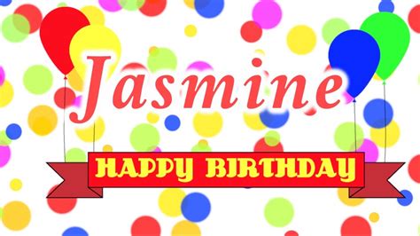 happy birthday jasmine song youtube