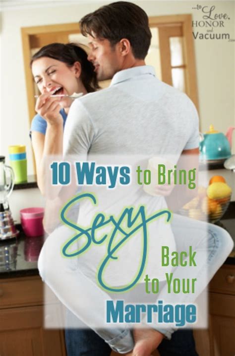 10 simple ways to bring sexy back to your marriage sexy creative and just love