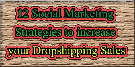 dropshipping social marketing tips  increase sales