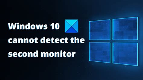 windows 10 cannot detect the second monitor youtube