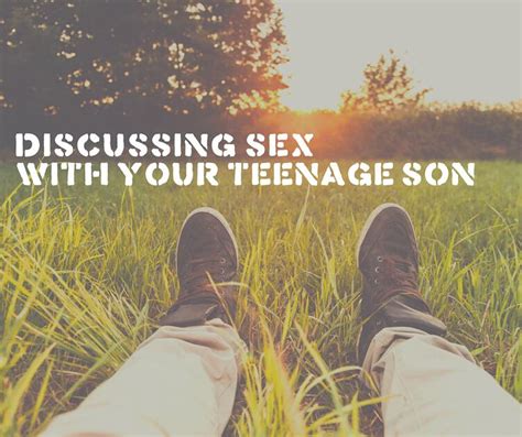 discussing sex with your teenage son