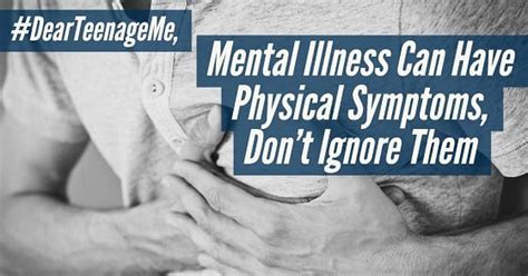 dearteenageme mental illness   physical symptoms dont ignore  international