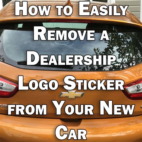 easily remove  dealership logo sticker    car