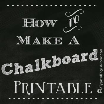 typical english home   create  chalkboard printable