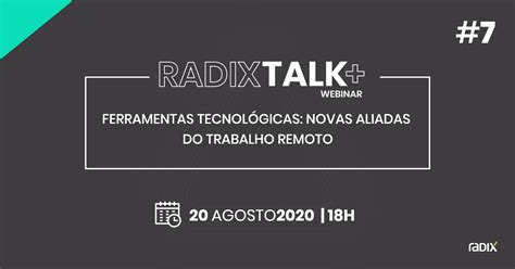 radix talk 7 ferramentas tecnológicas novas aliadas do trabalho