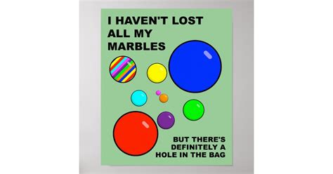 losing  marbles funny poster sign zazzle
