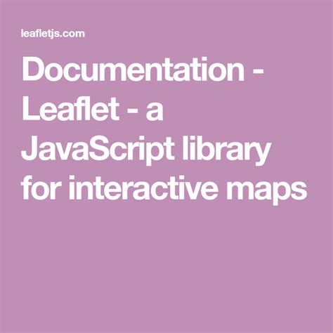 documentation leaflet a javascript library for interactive maps