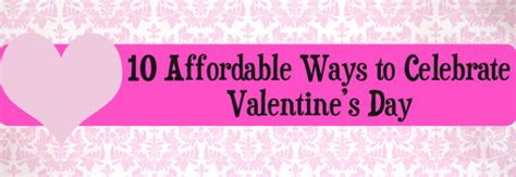 10 affordable ways to celebrate valentine s day