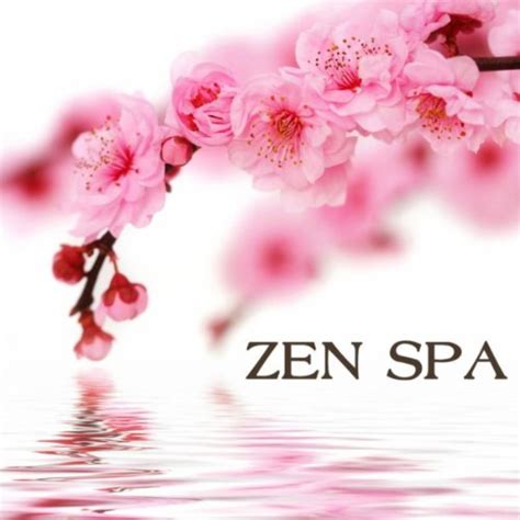 zen spa asian zen spa music for relaxation meditation massage yoga