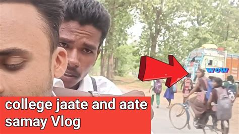 College Jaate And Aate Samay Vlog 😜😜 Youtube