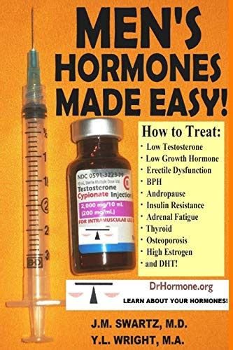 men s hormones made easy how to treat low testosterone low growth
