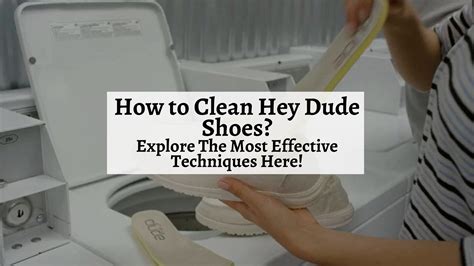clean hey dude shoes explore   effective techniques