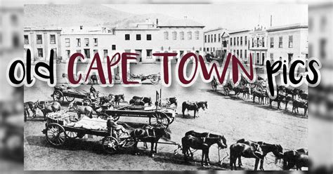 21 Really Old Cape Town Pics Dating Back To The 1800 S