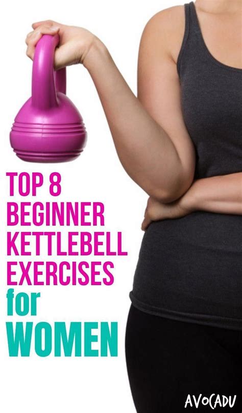 Top 8 Beginner Kettlebell Exercises For Women Kettlebell Workout