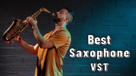 best saxophone vst top 5 plugins for saxophone of 2021