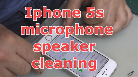 iphone  microphone speaker cleaning youtube