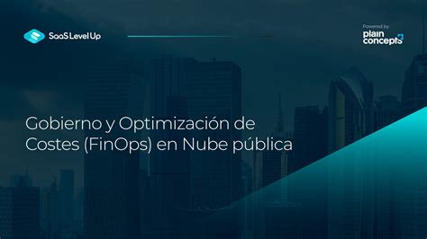 gobierno  optimizacion de costes finops en nube publica