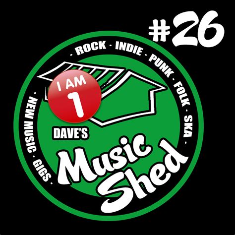 Dave S Music Shed Episode 26 Dave S Music Shed
