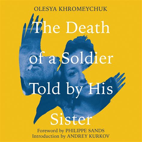 the death of a soldier told by his sister by olesya khromeychuk