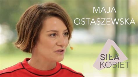 maja ostaszewska najistotniejsze jest prawo do wolności siła kobiet iv odc 5 youtube