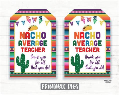 nacho average teacher tags teacher appreciation gift tags teacher