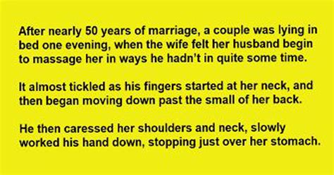 after 50 years of marriage she suddenly felt her husband massaging her