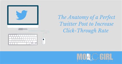 the anatomy of a perfect twitter post to increase click