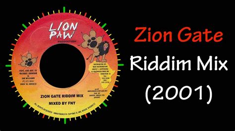 zion gate riddim mix 2001 youtube