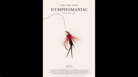Nymphomaniac Vol I 2013 Film Review Youtube