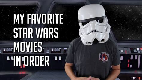 favorite star wars movies  order youtube
