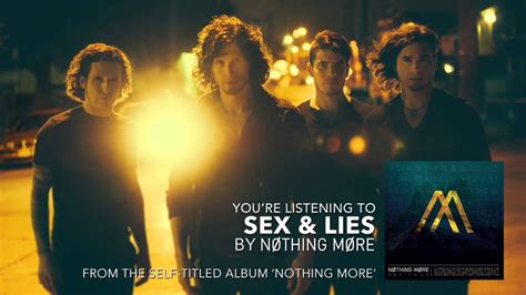 nothing more sex and lies audio stream youtube