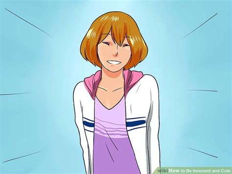 How To Be Innocent And Cute With Pictures Wikihow