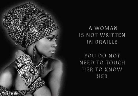 A Woman Is Not Written In Braille You Do Not Need To Touch Her To Know