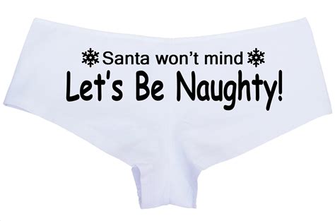Christmas Lets Be Naughty Santa Wont Mind List Panties Hen