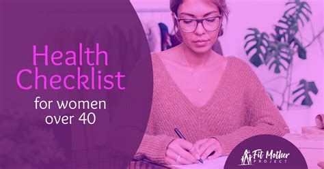 Health Checklist For Women Over 40 The Fit Mother Project