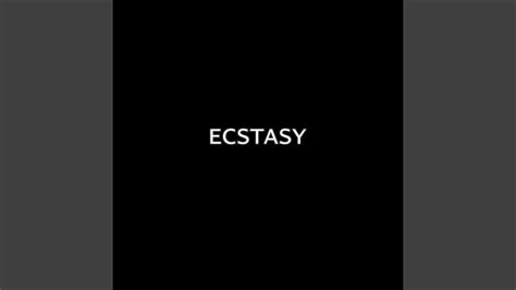 Ecstasy Youtube