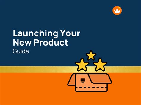step  step guide  launching   product