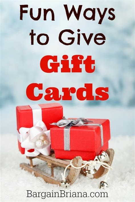 fun ways  give gift cards bargainbriana
