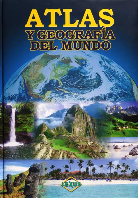 Libro De Atlas De Geografia Del Mundo 6to Libro De Atlas De Geografia