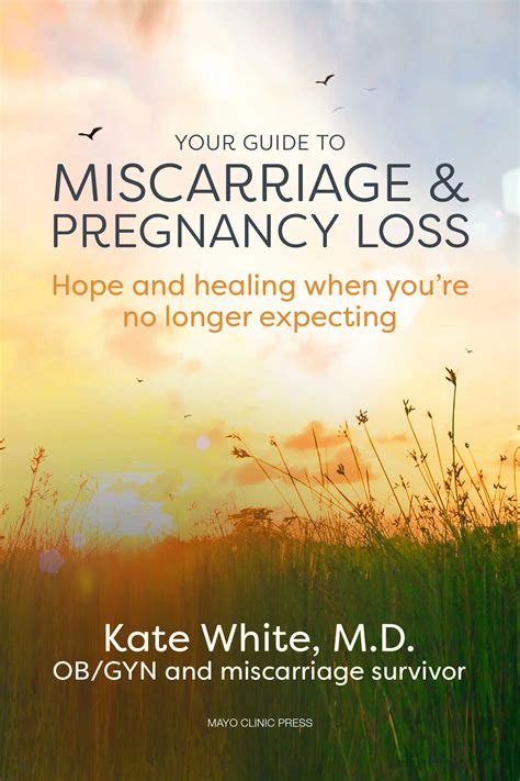 Your Guide To Miscarriage And Pregnancy Loss Hope And Healing When You