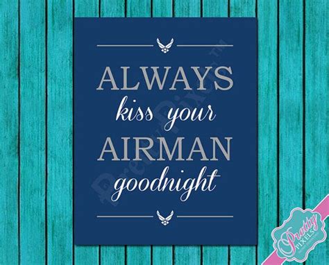 Always Kiss Your Airman Goodnight Airforce By